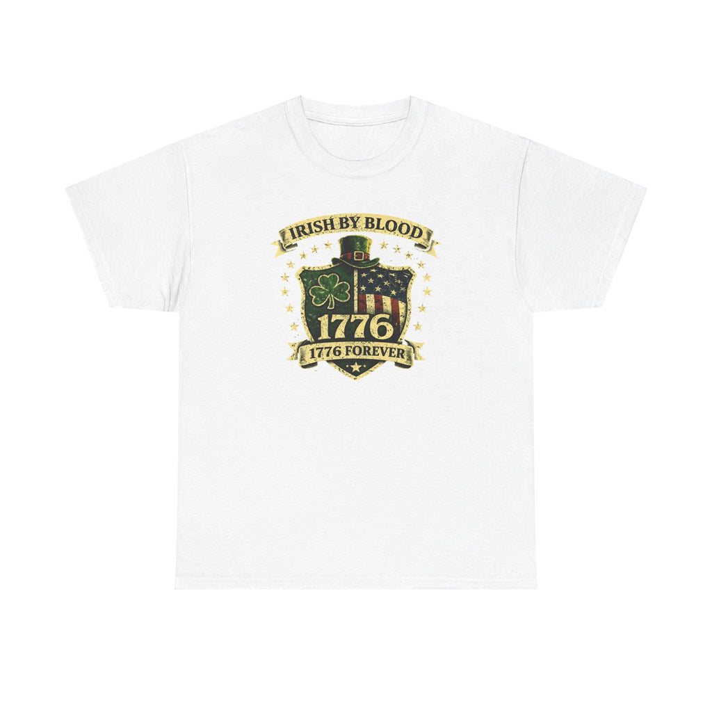 1776 Forever Irish Tee – 'Irish By Bloody' Patriotic St. Patrick’s Day T-Shirt