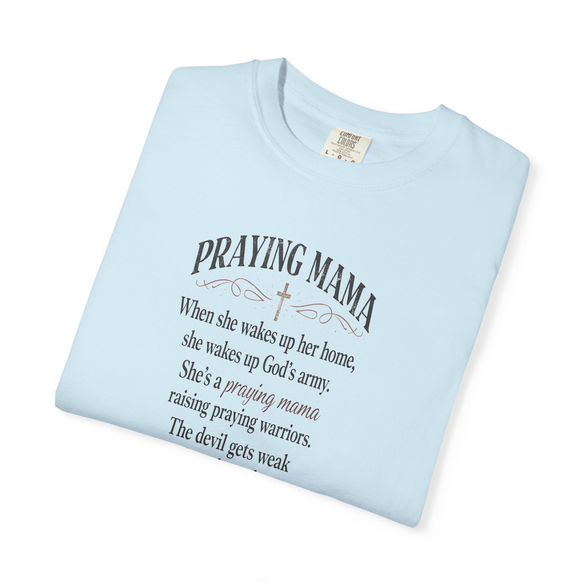 Praying Mama T-Shirt — Inspirational Christian Mom Tee with Prayer Poem