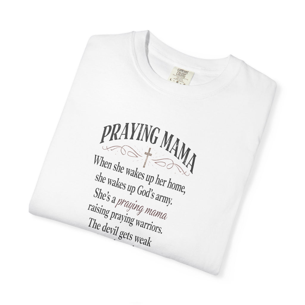 Praying Mama T-Shirt — Inspirational Christian Mom Tee with Prayer Poem