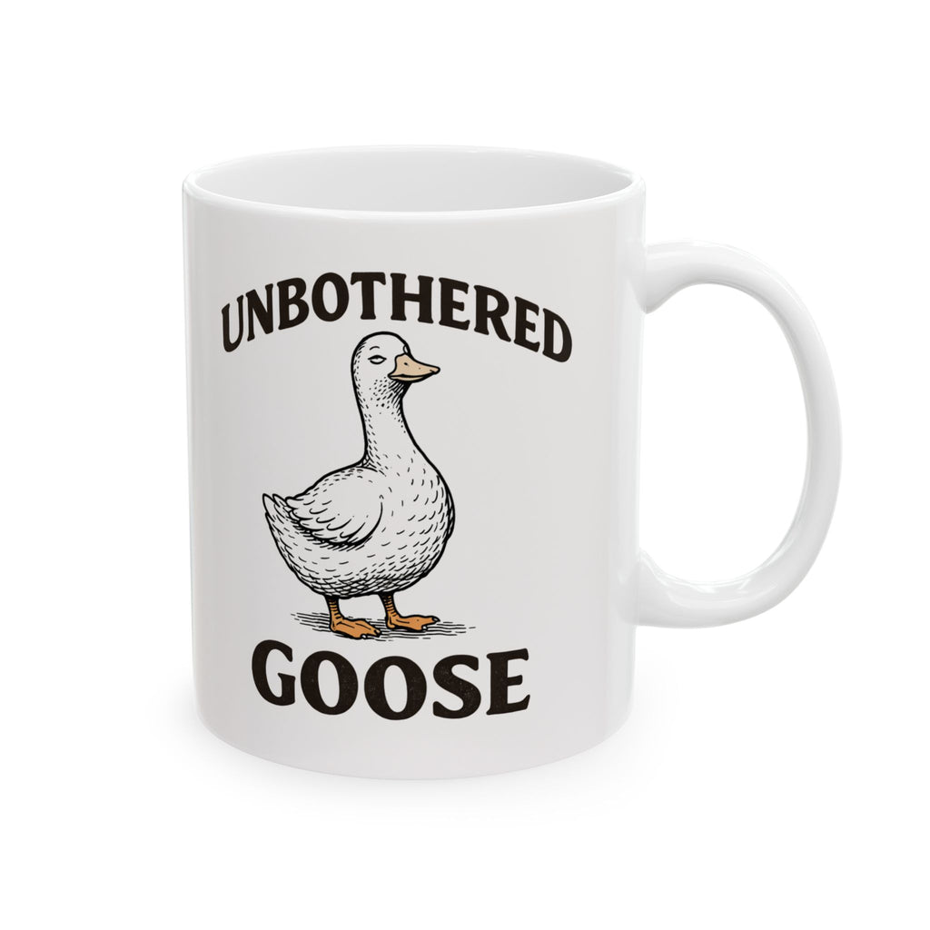 Unbothered Goose Ceramic Mug — Funny Animal Coffee Cup (11oz, 15oz)