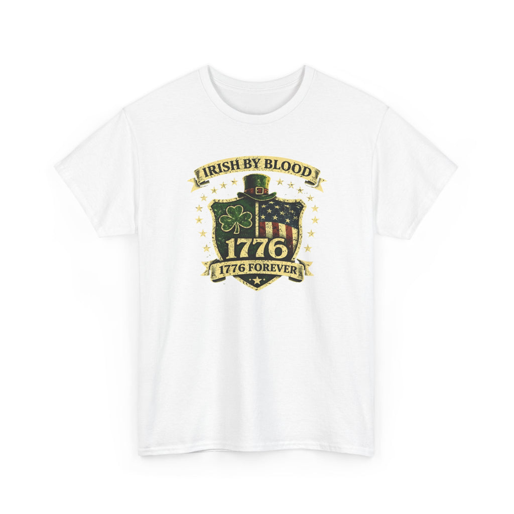 1776 Forever Irish Tee – 'Irish By Bloody' Patriotic St. Patrick’s Day T-Shirt
