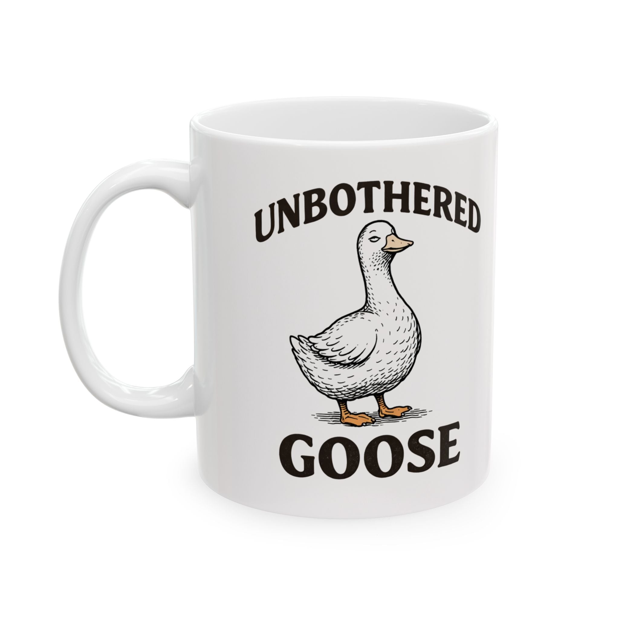 Unbothered Goose Ceramic Mug — Funny Animal Coffee Cup (11oz, 15oz)